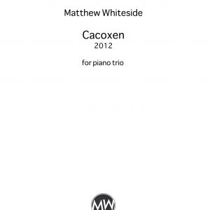 Cacoxen (2012) - piano trio